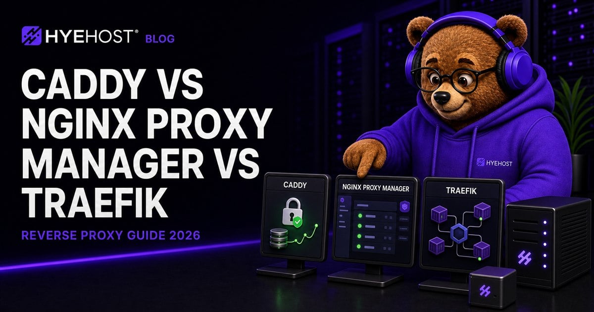 Caddy vs Nginx Proxy Manager vs Traefik HYEHOST blog artwork